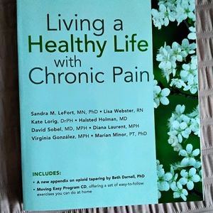 LIVING A HEALTHY LIFE WITH CRONIC PAIN